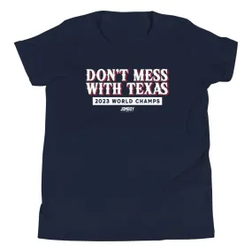 Don't Mess With The Champs | Youth T-Shirt