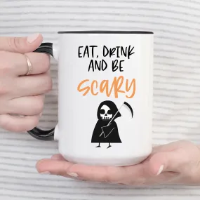 Eat Drink And Be Scary Mug